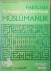 Hadislerle Hz. Peygamber ve Eshabının Yaşadığı müslümanlık: cilt 3